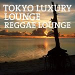 Tokyo Luxury Lounge Album