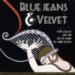 Album Cover of Blue Jeans & Velvet CD collection by Harpist Anne Roos